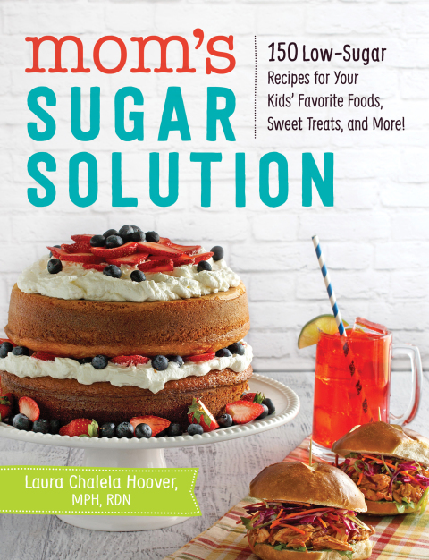Mom's Sugar Solution: 150 Low-Sugar Recipes for Your Kids' Favorite Foods, Sweet Treats, and More! - FULL INSTANT DOWNLOAD | PDF DOCX EPUB