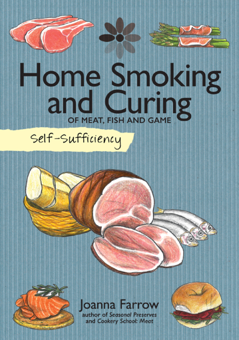 Home Smoking and Curing of Meat, Fish and Game: Of Meat, Fish and Game - FULL INSTANT DOWNLOAD | PDF DOCX EPUB