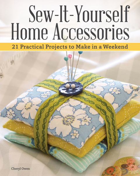 Sew-It-Yourself Home Accessories: 21 Practical Projects to Make in a Weekend - FULL INSTANT DOWNLOAD | PDF DOCX EPUB