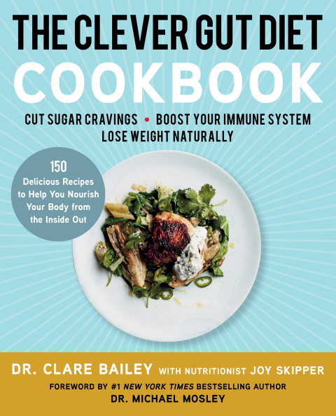 The Clever Gut Diet Cookbook: 150 Delicious Recipes to Help You Nourish Your Body from the Inside Out - FULL INSTANT DOWNLOAD | PDF DOCX EPUB