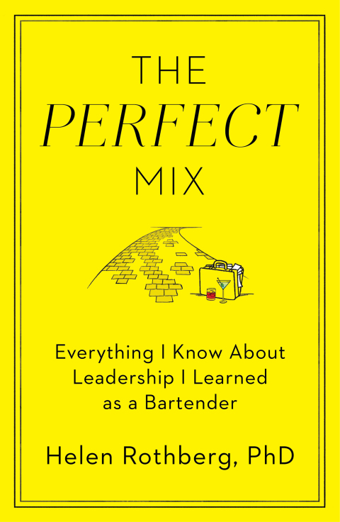 The Perfect Mix: Everything I Know About Leadership I Learned as a Bartender - FULL INSTANT DOWNLOAD | PDF DOCX EPUB