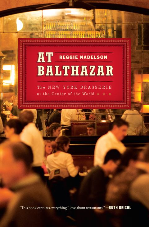 At Balthazar: The New York Brasserie at the Center of the World - FULL INSTANT DOWNLOAD | PDF DOCX EPUB