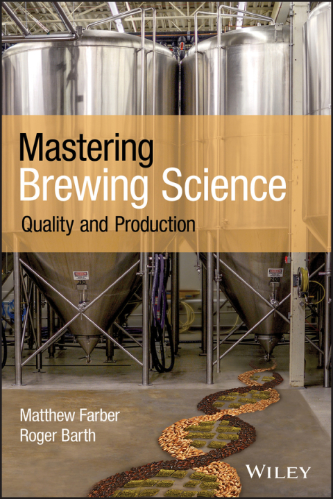Mastering Brewing Science: Quality and Production, 1st Edition - FULL INSTANT DOWNLOAD | PDF DOCX EPUB