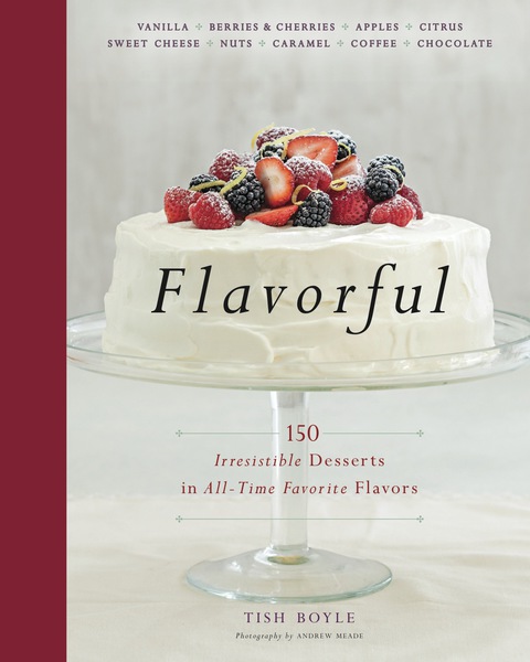 Flavorful: 150 Irresistible Desserts in All-Time Favorite Flavors - FULL INSTANT DOWNLOAD | PDF DOCX EPUB