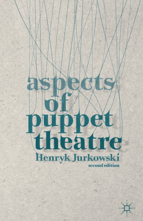 Aspects of Puppet Theatre, 2nd Edition - FULL INSTANT DOWNLOAD | PDF DOCX EPUB
