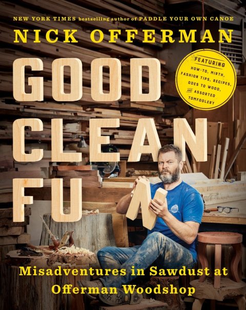 Good Clean Fun: Misadventures in Sawdust at Offerman Woodshop - FULL INSTANT DOWNLOAD | PDF DOCX EPUB