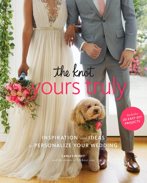 The Knot Yours Truly: Inspiration and Ideas to Personalize Your Wedding - FULL INSTANT DOWNLOAD | PDF DOCX EPUB
