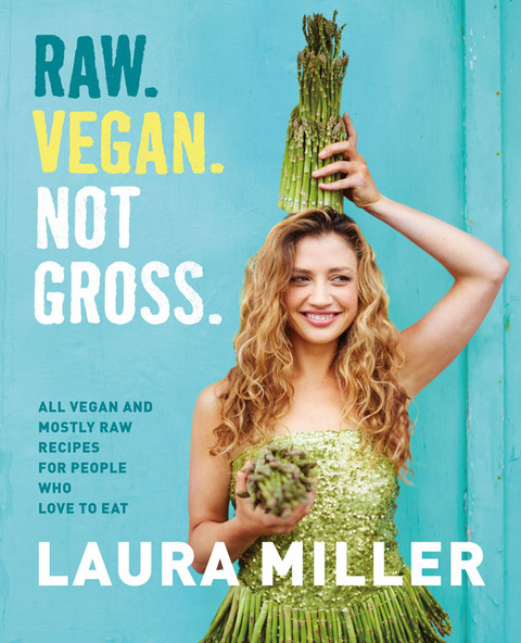 Raw. Vegan. Not Gross.: All Vegan and Mostly Raw Recipes for People Who Love to Eat - FULL INSTANT DOWNLOAD | PDF DOCX EPUB