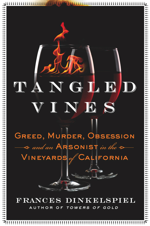 Tangled Vines: Greed, Murder, Obsession, and an Arsonist in the Vineyards of California - FULL INSTANT DOWNLOAD | PDF DOCX EPUB
