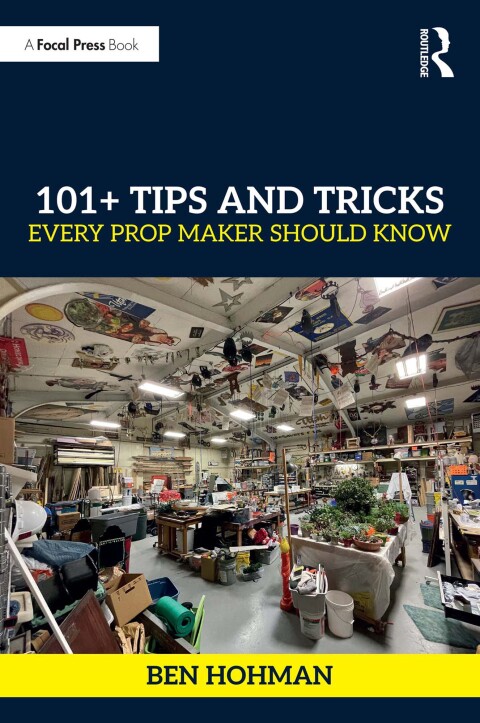 101+ Tips and Tricks Every Prop Maker Should Know, 1st Edition - FULL INSTANT DOWNLOAD | PDF DOCX EPUB