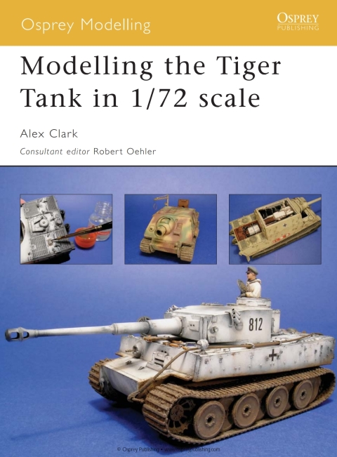 Modelling the Tiger Tank in 1/72 scale, 1st Edition - FULL INSTANT DOWNLOAD | PDF DOCX EPUB