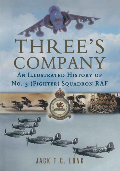 Three's Company: An illustrated History of No. 3 (Fighter) Squadrom RAF - FULL INSTANT DOWNLOAD | PDF DOCX EPUB