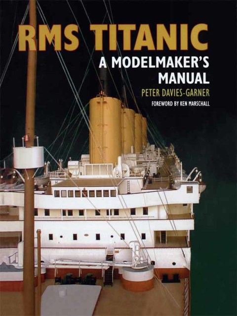 RMS Titanic: A Modelmaker's Manual - FULL INSTANT DOWNLOAD | PDF DOCX EPUB