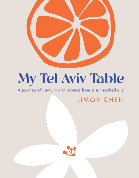 My Tel Aviv Table: A journey of flavours and aromas from a sun-soaked city - FULL INSTANT DOWNLOAD | PDF DOCX EPUB