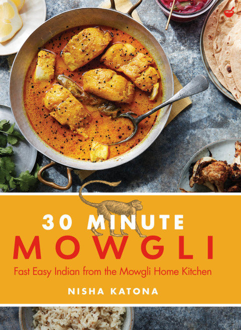 30 Minute Mowgli: Fast Easy Indian from the Mowgli Home Kitchen - FULL INSTANT DOWNLOAD | PDF DOCX EPUB
