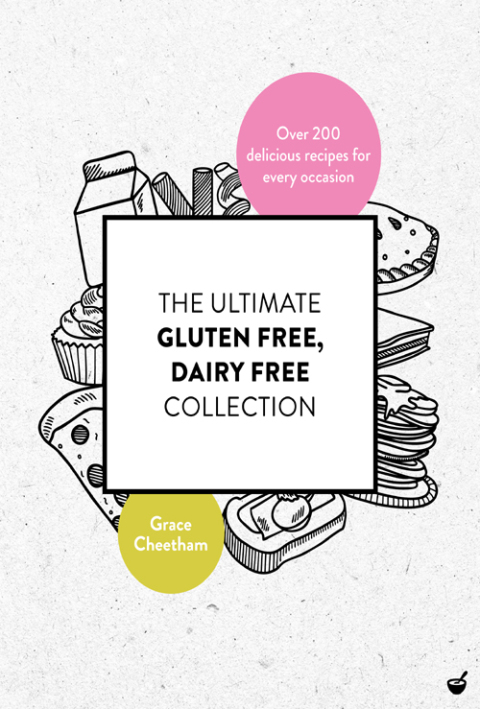 The Ultimate Gluten Free, Dairy Free Collection: Over 200 delicious, free from recipes for every occasion - FULL INSTANT DOWNLOAD | PDF DOCX EPUB