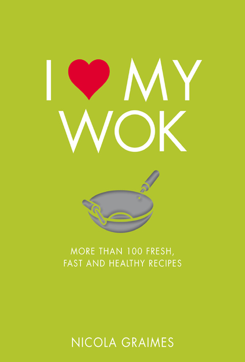 I Love My Wok: More Than 100 Fresh, Fast and Healthy Recipes - FULL INSTANT DOWNLOAD | PDF DOCX EPUB