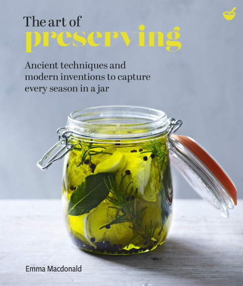 The Art of Preserving: Ancient techniques and modern inventions to capture every season in a jar - FULL INSTANT DOWNLOAD | PDF DOCX EPUB