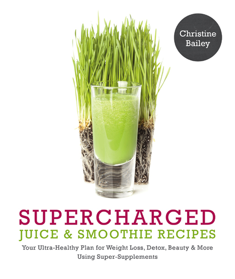 Supercharged Juice & Smoothie Recipes: "Your Ultra-Healthy Plan for Weight Loss, Detox, Beauty & More Using Super-Supplements" - FULL INSTANT DOWNLOAD | PDF DOCX EPUB