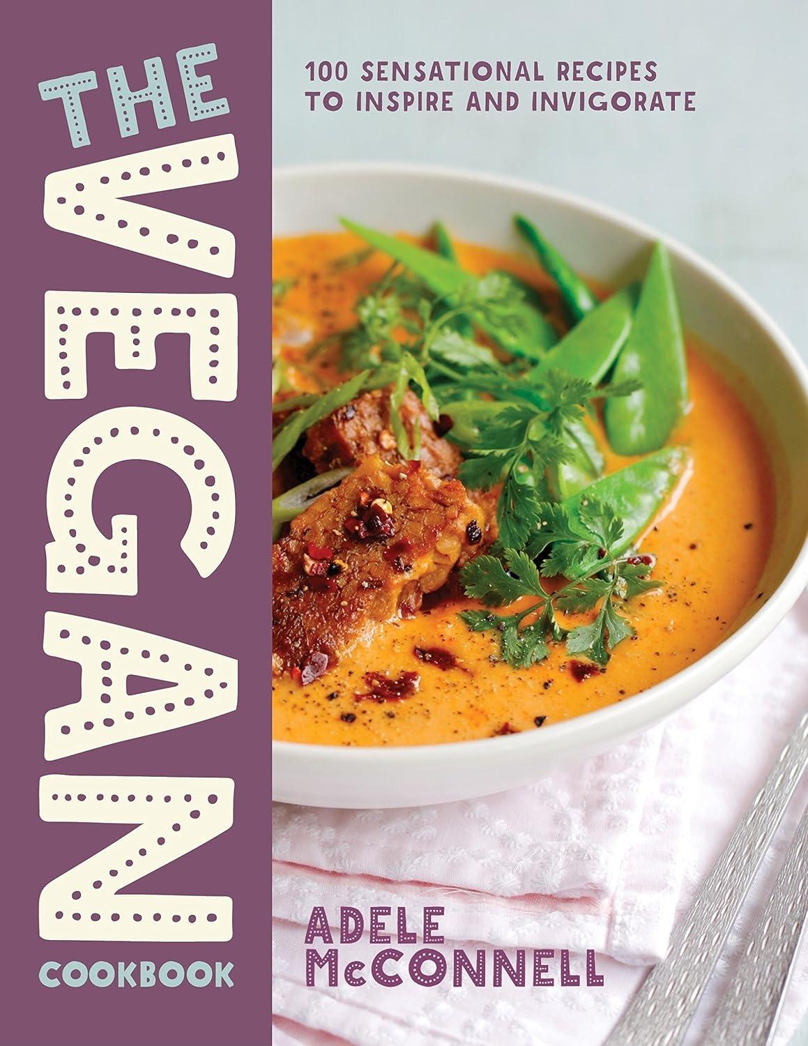 The Vegan Cookbook: 100 Sensational Recipes to Inspire and Invigorate - FULL INSTANT DOWNLOAD | PDF DOCX EPUB