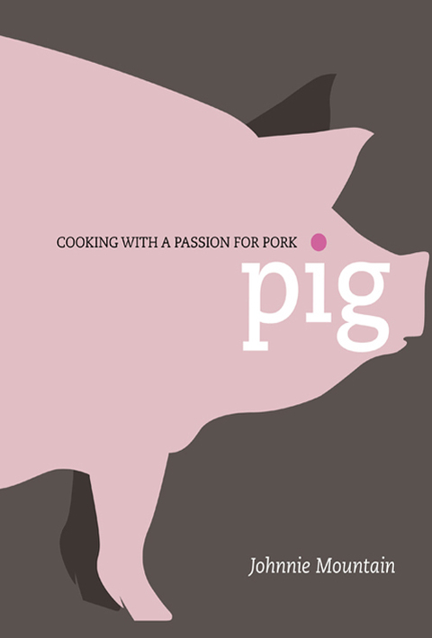 Pig: Cooking with a Passion for Pork - FULL INSTANT DOWNLOAD | PDF DOCX EPUB