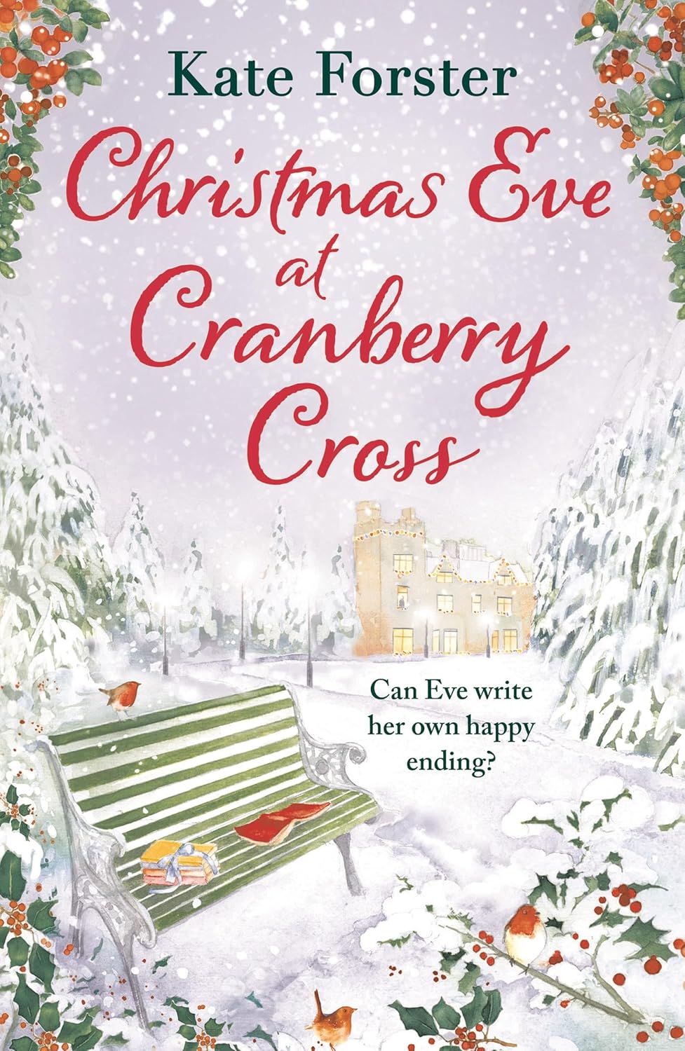 Christmas Eve at Cranberry Cross: A gorgeous and cosy romance that will warm your heart!, 1st Edition - FULL INSTANT DOWNLOAD | PDF DOCX EPUB