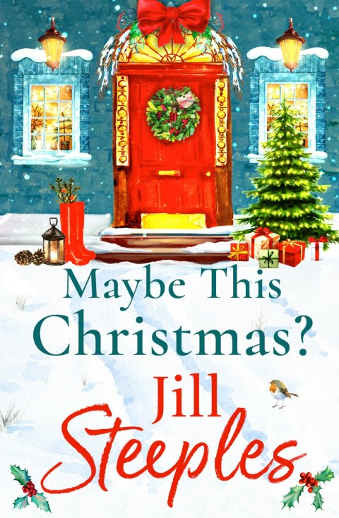 Maybe This Christmas?: A wonderful, festive heartfelt read from Jill Steeples - FULL INSTANT DOWNLOAD | PDF DOCX EPUB