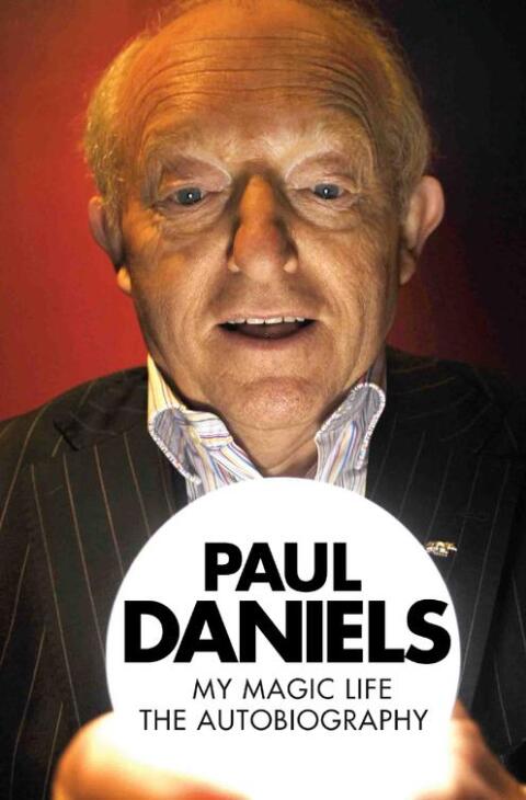 Paul Daniels - My Magic Life: The Autobiography - FULL INSTANT DOWNLOAD | PDF DOCX EPUB
