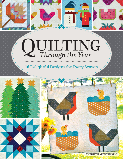 Quilting Through the Year: 16 Quilts Designs for Every Season - FULL INSTANT DOWNLOAD | PDF DOCX EPUB