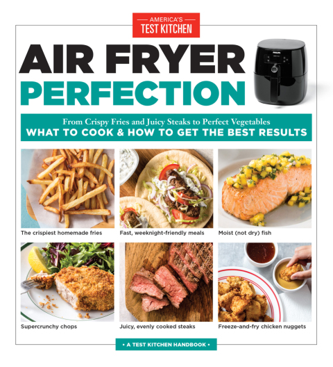 Air Fryer Perfection: From Crispy Fries and Juicy Steaks to Perfect Vegetables, What to Cook & How to Get the Best Results - FULL INSTANT DOWNLOAD | PDF DOCX EPUB