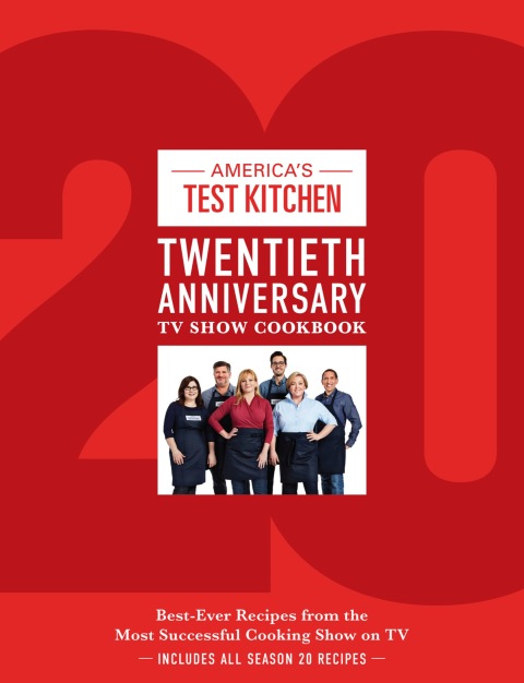 America's Test Kitchen Twentieth Anniversary TV Show Cookbook: Best-Ever Recipes from the Most Successful Cooking Show on TV - FULL INSTANT DOWNLOAD | PDF DOCX EPUB