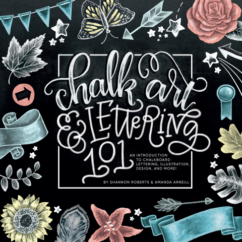 Chalk Art and Lettering 101: An Introduction to Chalkboard Lettering, Illustration, Design, and More - FULL INSTANT DOWNLOAD | PDF DOCX EPUB