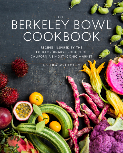The Berkeley Bowl Cookbook: Recipes Inspired by the Extraordinary Produce of California's Most Iconic Market - FULL INSTANT DOWNLOAD | PDF DOCX EPUB
