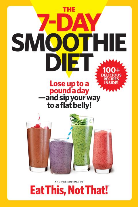 The 7-Day Smoothie Diet: Lose up to a pound a day--and sip your way to a flat belly! - FULL INSTANT DOWNLOAD | PDF DOCX EPUB