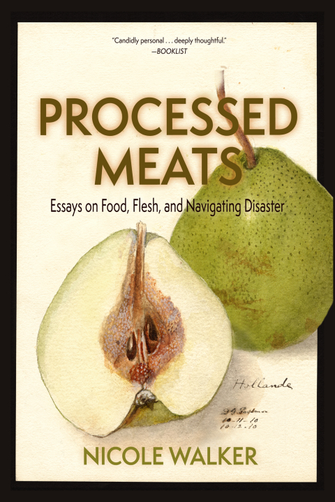 Processed Meats: Essays on Food, Flesh, and Navigating Disaster - FULL INSTANT DOWNLOAD | PDF DOCX EPUB