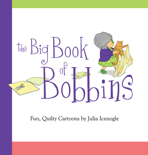 The Big Book of Bobbins: Fun, Quilty Cartoons - FULL INSTANT DOWNLOAD | PDF DOCX EPUB