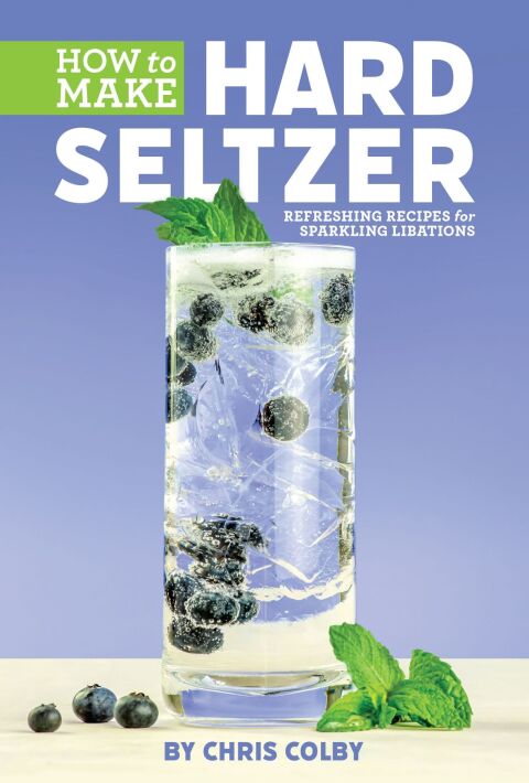 How to Make Hard Seltzer: Refreshing Recipes for Sparkling Libations - FULL INSTANT DOWNLOAD | PDF DOCX EPUB