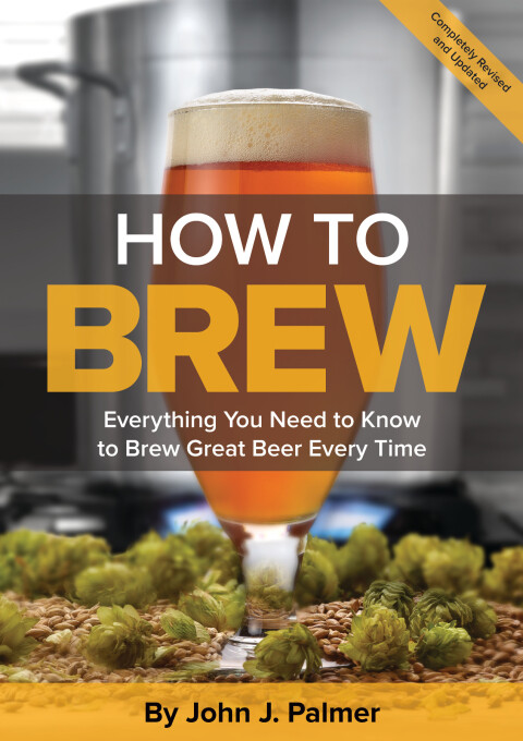 How To Brew: Everything You Need to Know to Brew Great Beer Every Time, 4th Edition - FULL INSTANT DOWNLOAD | PDF DOCX EPUB