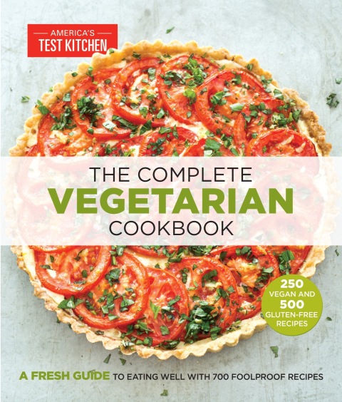 The Complete Vegetarian Cookbook: A Fresh Guide to Eating Well With 700 Foolproof Recipes - FULL INSTANT DOWNLOAD | PDF DOCX EPUB