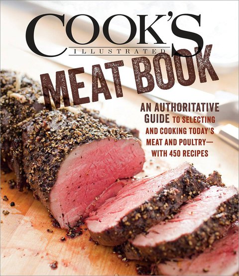 The Cook's Illustrated Meat Book: The Game-Changing Guide That Teaches You How to Cook Meat and Poultry with 425 Bulletproof Recipes - FULL INSTANT DOWNLOAD | PDF DOCX EPUB