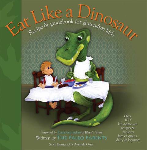 Eat Like a Dinosaur: Recipe & Guidebook for Gluten-free Kids - FULL INSTANT DOWNLOAD | PDF DOCX EPUB