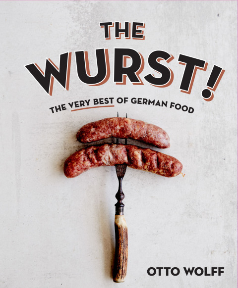 The Wurst!: The very best of German food - FULL INSTANT DOWNLOAD | PDF DOCX EPUB