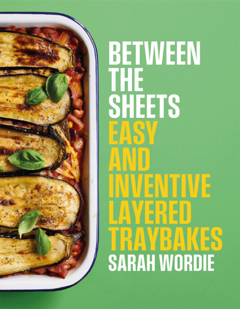 Between the Sheets: Easy and inventive layered traybakes - FULL INSTANT DOWNLOAD | PDF DOCX EPUB
