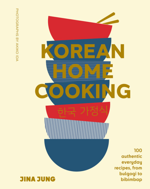 Korean Home Cooking: 100 authentic everyday recipes, from bulgogi to bibimbap - FULL INSTANT DOWNLOAD | PDF DOCX EPUB