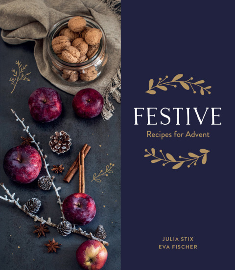 Festive: Recipes for Advent - FULL INSTANT DOWNLOAD | PDF DOCX EPUB