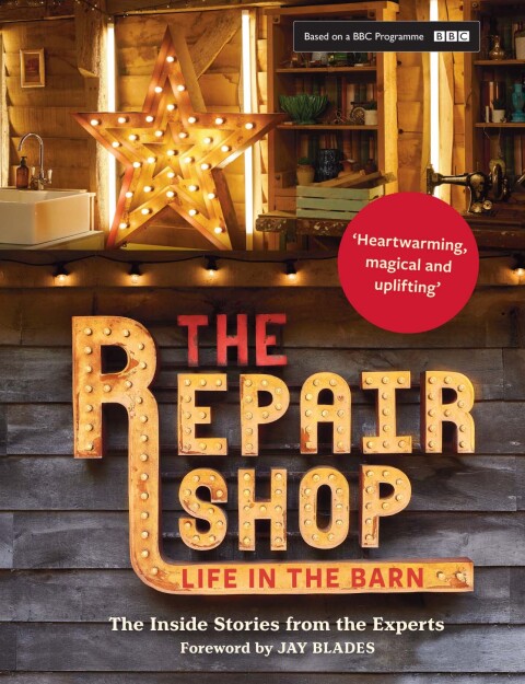 The Repair Shop: LIFE IN THE BARN: The Inside Stories from the Experts - FULL INSTANT DOWNLOAD | PDF DOCX EPUB