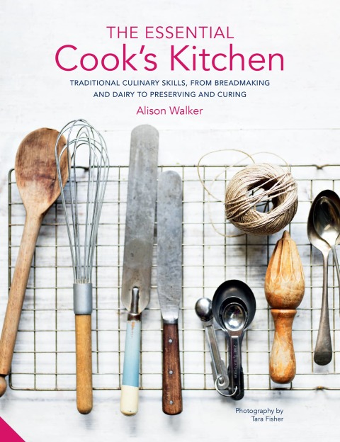 Essential Cook's Kitchen: Traditional culinary skills, from breadmaking and dairy to preserving and curing - FULL INSTANT DOWNLOAD | PDF DOCX EPUB