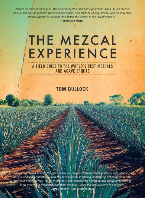 The Mezcal Experience: A Field Guide to the World's Best Mezcals and Agave Spirits - FULL INSTANT DOWNLOAD | PDF DOCX EPUB