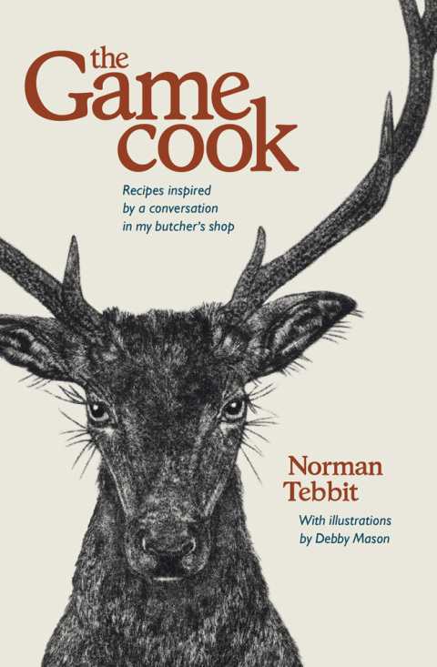 The Game Cook: Recipes Inspired by a Conversation in my Butcher's Shop - FULL INSTANT DOWNLOAD | PDF DOCX EPUB