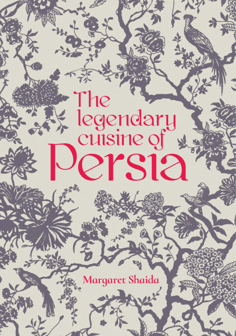 The Legendary Cuisine of Persia - FULL INSTANT DOWNLOAD | PDF DOCX EPUB